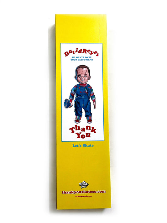 Thank You -Chuckie Deck- Davidreyes - 8.0/8.25"