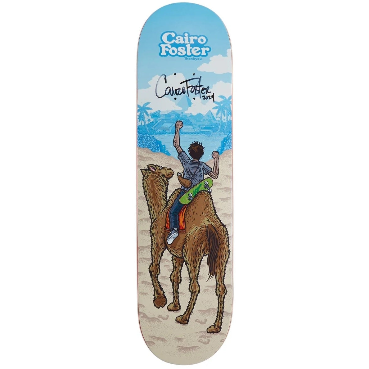 Thank You -Cairo Foster Mirage Signed Deck - 7.75/8.0/8.25/8.5/8.625"